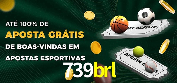 739brl Ate 100% de Aposta Gratis